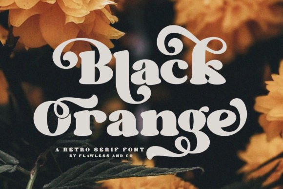 Black Orange: A Retro Serif Font for High-Impact Campaign Design