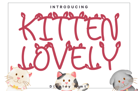 Kitten Lovely Typeface: A Whimsical Display Font for Small Business